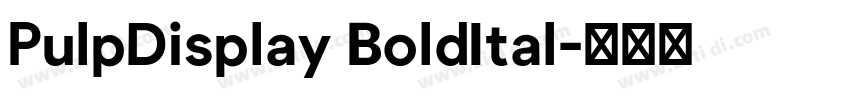 PulpDisplay BoldItal字体转换